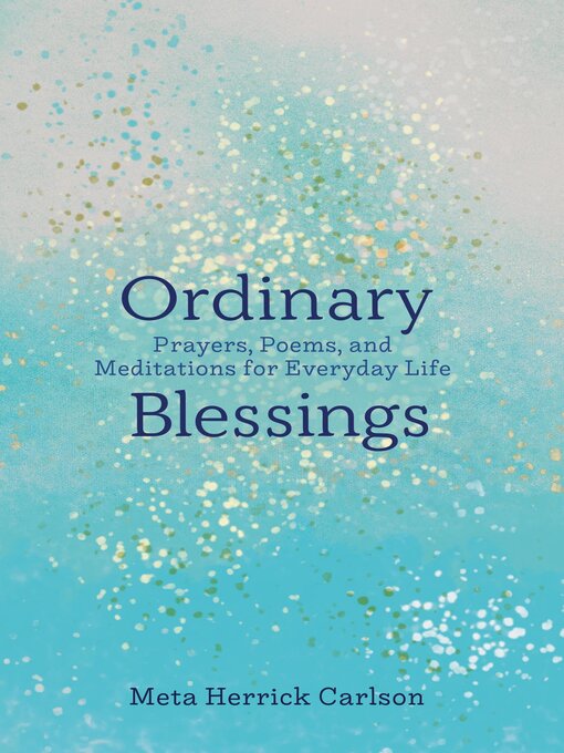 Title details for Ordinary Blessings by Meta  Herrick  Carlson - Available
